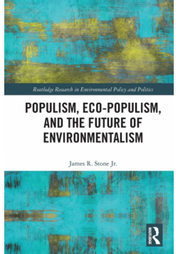 Populism, Eco-populism, and the Future of Environmentalism