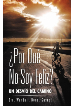 Por Que No Soy Feliz?