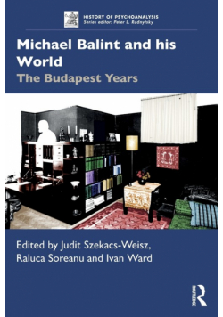 Michael Balint and his World