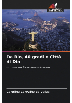 Da Rio, 40 gradi e Città di Dio