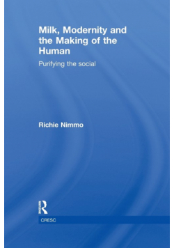Milk, Modernity and the Making of the Human