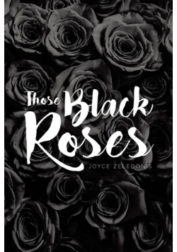 Those Black Roses