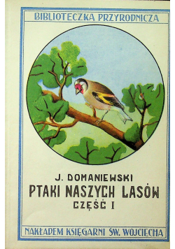 Ptaki naszych lasów 1930 r 2 części