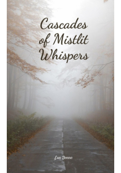 Cascades of Mistlit Whispers