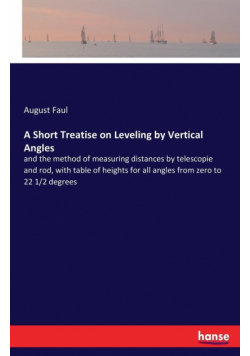 A Short Treatise on Leveling by Vertical Angles