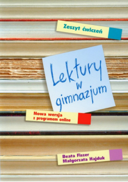 Lektury w gimnazjum Zeszyt ćwiczeń