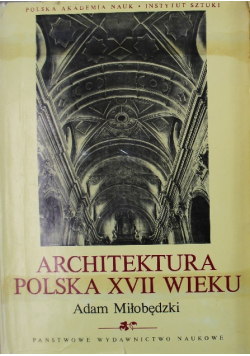 Architektura Polska XVII wieku Tom 4