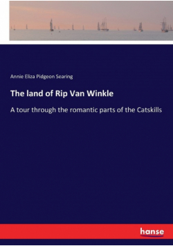 The land of Rip Van Winkle