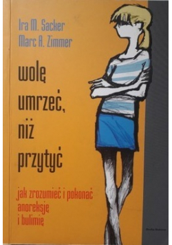 Wolę umrzeć niż przytyć