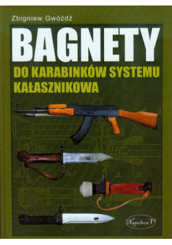 Bagnety do karabinków systemu Kałasznikowa