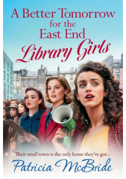 A Better Tomorrow for the East End Library Girls