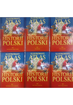 Ilustrowany atlas historii Polski 6 tomów
