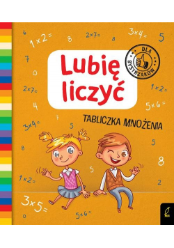Lubię liczyć Tabliczka mnożenia Dla bystrzaków