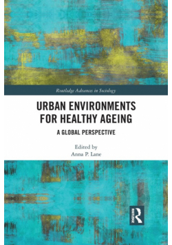 Urban Environments for Healthy Ageing