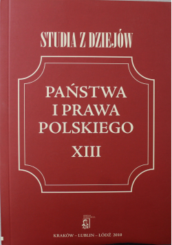 Studia z dziejów państwa i prawa polskiego XIII