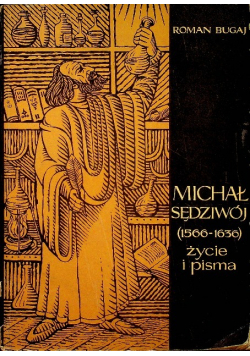 Michał Sędziwój życie i pisma