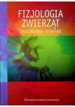 Fizjologia zwierząt Zagadnienia wybrane