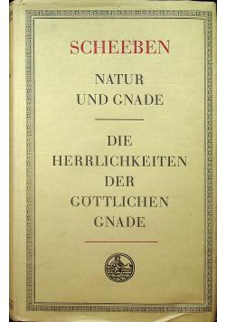 Natur und Gnade Die Herrlichkeiten der gottlichen gnade 1941 r.