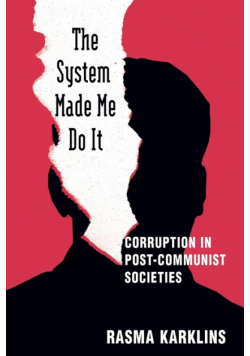 The System Made Me Do it