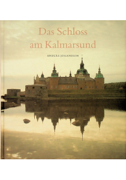 Das Schloss am Kalmarsund