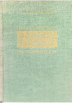 Ilustrowany górniczy słownik encyklopedyczny