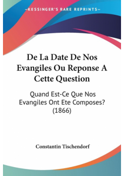 De La Date De Nos Evangiles Ou Reponse A Cette Question