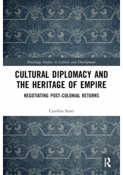 Cultural Diplomacy and the Heritage of Empire