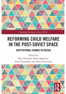 Reforming Child Welfare in the Post-Soviet Space