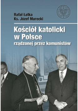 Kościół katolicki w Polsce rządzonej przez..