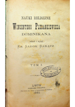 Nauki religijne Wincentego Plebankiewicza Dominikana Tom I 1881 r