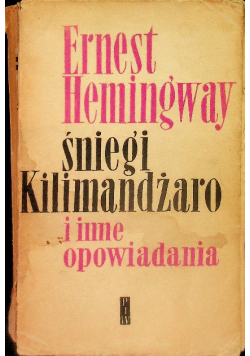 Śniegi Kilimandżaro i inne opowiadania
