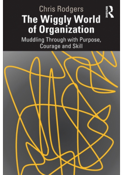 The Wiggly World of Organization