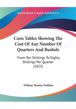 Corn Tables Showing The Cost Of Any Number Of Quarters And Bushels