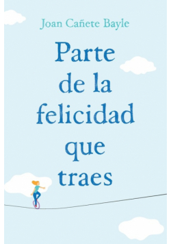 Parte de la felicidad que traes
