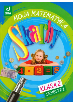Skarby 2 Moja matematyka Semestr 1