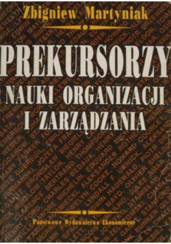 Prekursorzy nauki organizacji i zarządzania