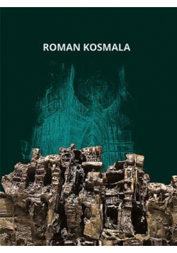 Roman Kosmala. Poznański rzeźbiarz, malarz...