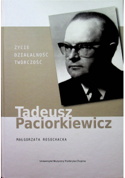 Tadeusz Paciorkiewicz życie działalność twórczość