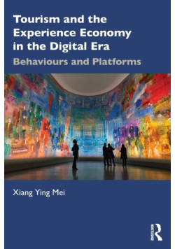 Tourism and the Experience Economy in the Digital Era