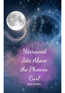 Yarrowed Jots Above the Phoenix Curl