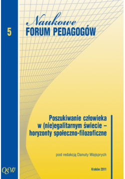 Poszukiwanie człowieka w (nie)egalitarnym świecie horyzonty społeczno filozoficzne