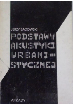 Podsatwy akustyki urbanistycznej