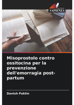 Misoprostolo contro ossitocina per la prevenzione dell'emorragia post-partum