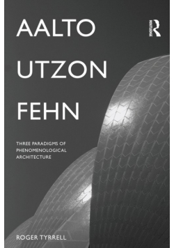 Aalto, Utzon, Fehn