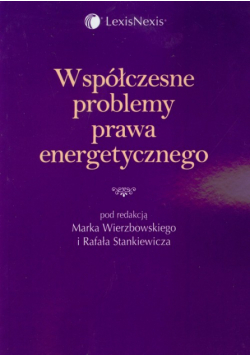 Współczesne problemy prawa energetycznego