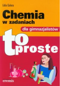 Chemia w zadaniach dla gimnazjalistów to proste