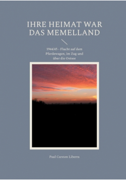 Ihre Heimat war das Memelland