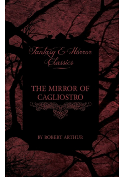 The Mirror of Cagliostro (Fantasy and Horror Classics)