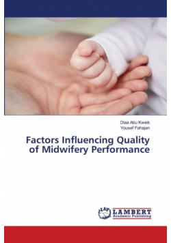 Factors Influencing Quality of Midwifery Performance
