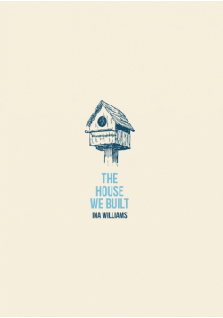 The House We Built